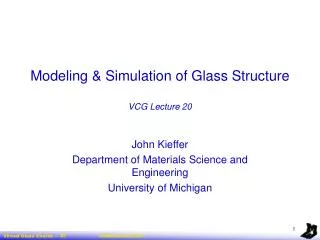 Modeling &amp; Simulation of Glass Structure VCG Lecture 20