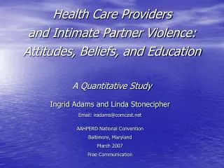 Health Care Providers and Intimate Partner Violence: Attitudes, Beliefs, and Education A Quantitative Study