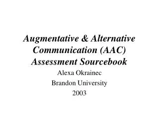 Augmentative &amp; Alternative Communication (AAC) Assessment Sourcebook