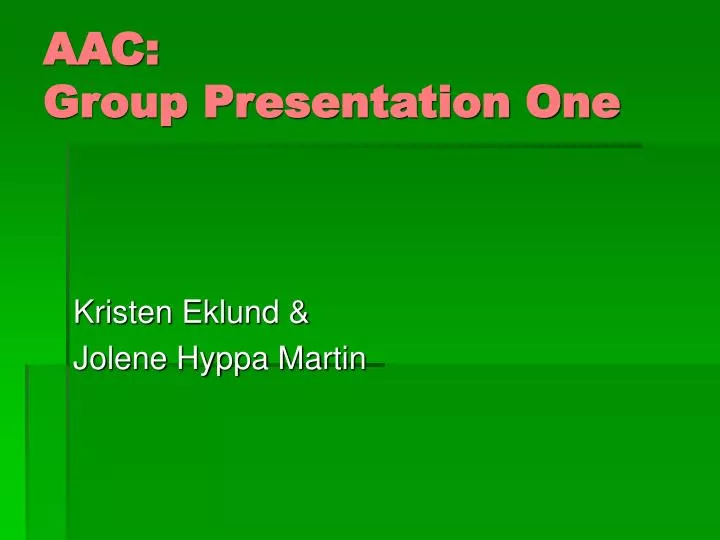 aac group presentation one
