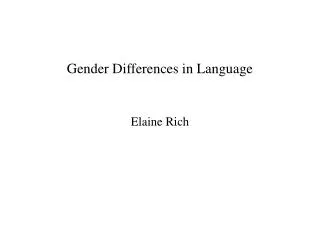 Gender Differences in Language
