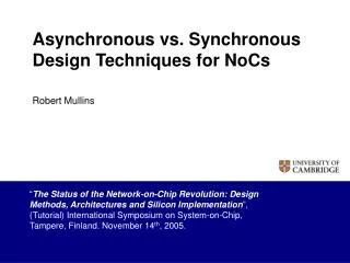 Asynchronous vs. Synchronous Design Techniques for NoCs