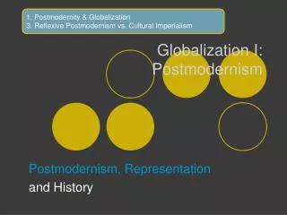 Globalization I: Postmodernism