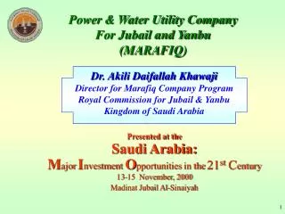 Presented at the Saudi Arabia: M ajor I nvestment O pportunities in the 21 st C entury 13-15 November, 2000 Madinat Ju