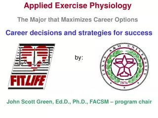 Applied Exercise Physiology The Major that Maximizes Career Options