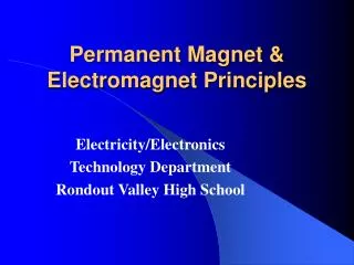Permanent Magnet &amp; Electromagnet Principles