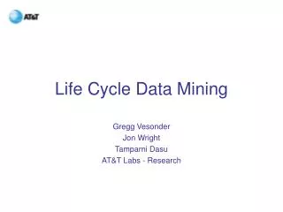 Life Cycle Data Mining