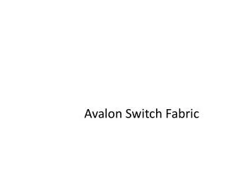 Avalon Switch Fabric