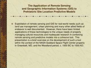 The Application of Remote Sensing and Geographic Information Systems (GIS) to Prehistoric Site Location Predictive Mod
