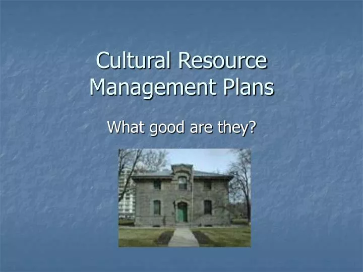 cultural resource management plans