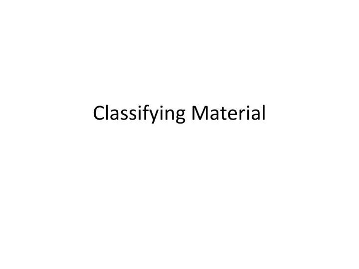 classifying material