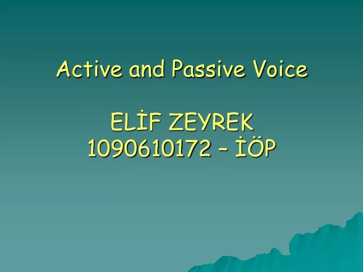 active and passive voice el f zeyrek 1090610172 p