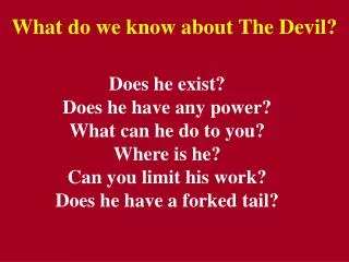 What do we know about The Devil?
