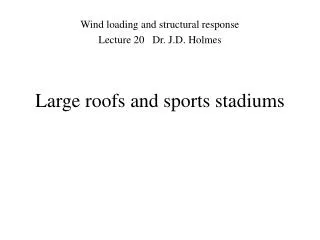 Large roofs and sports stadiums
