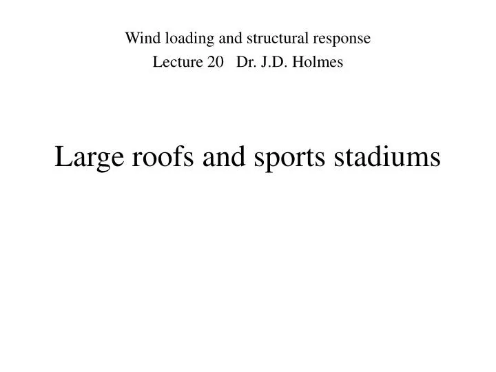 large roofs and sports stadiums