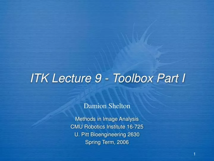 itk lecture 9 toolbox part i