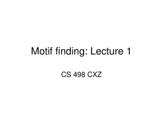 Motif finding: Lecture 1
