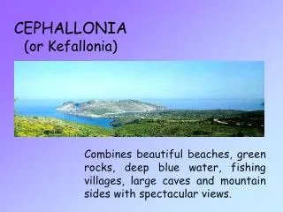 CEPHALLONIA (or Kefallonia)