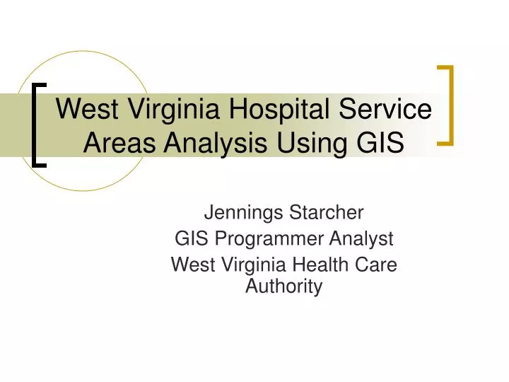 west virginia hospital service areas analysis using gis