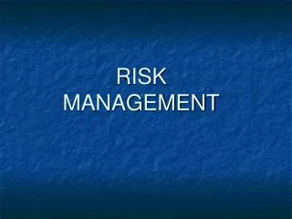 RISK MANAGEMENT