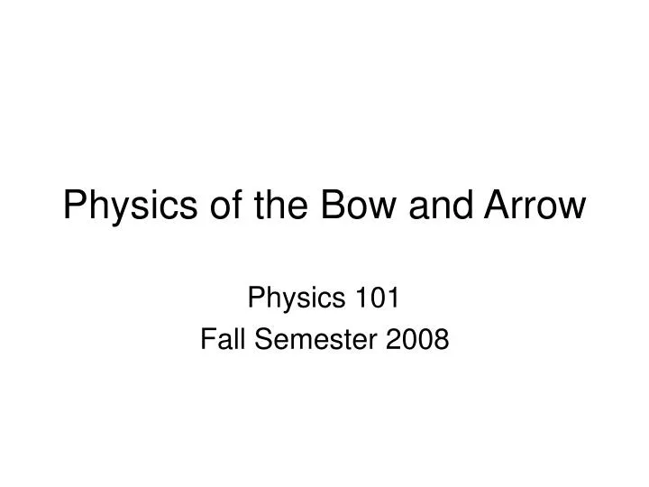 physics of the bow and arrow