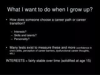 What I want to do when I grow up?