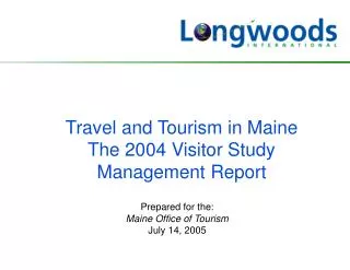 Travel and Tourism in Maine The 2004 Visitor Study Management Report