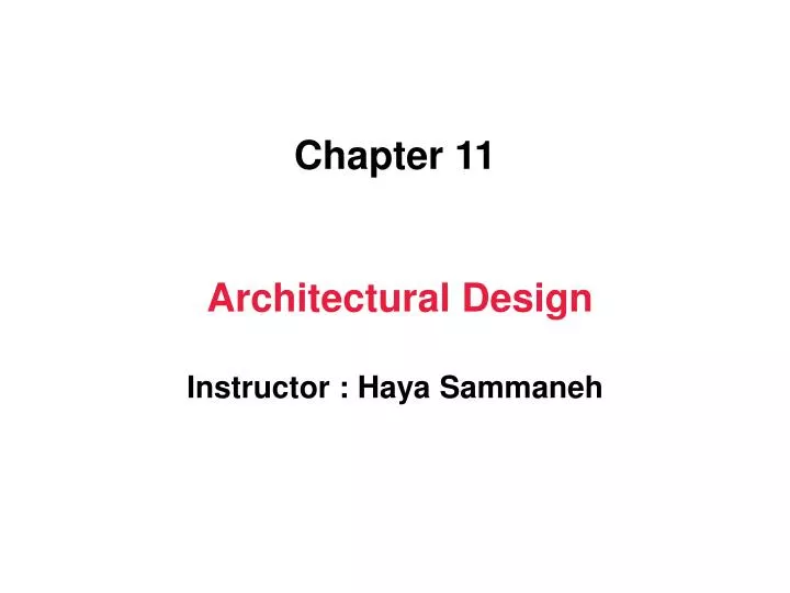 chapter 1 1 architectural design instructor haya sammaneh