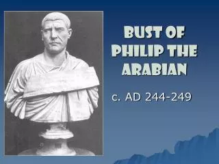 Bust of Philip the Arabian
