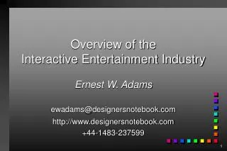 Overview of the Interactive Entertainment Industry
