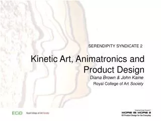 Kinetic Art, Animatronics and Product Design