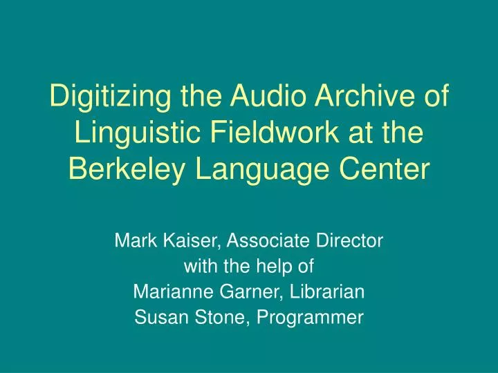 digitizing the audio archive of linguistic fieldwork at the berkeley language center