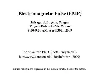 Electromagnetic Pulse (EMP) Infragard, Eugene, Oregon Eugene Public Safety Center 8:30-9:30 AM, April 30th, 2009