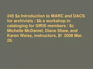 Introduction to MARC and DACS for Archivists SCHEDULE
