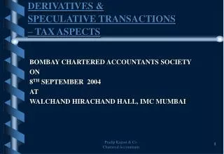 BOMBAY CHARTERED ACCOUNTANTS SOCIETY ON 8 TH SEPTEMBER 2004 AT WALCHAND HIRACHAND HALL, IMC MUMBAI