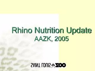 Rhino Nutrition Update AAZK, 2005