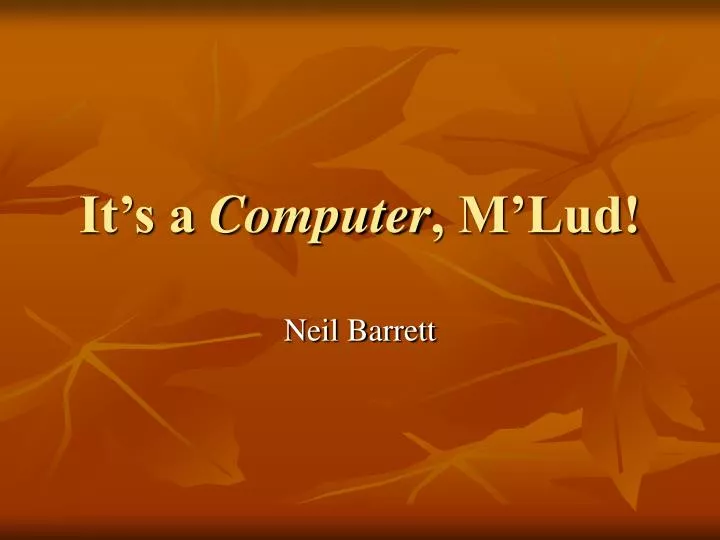 it s a computer m lud