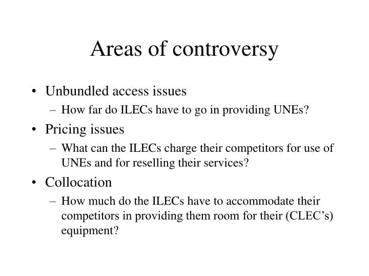 areas of controversy