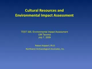Cultural Resources and Environmental Impact Assessment