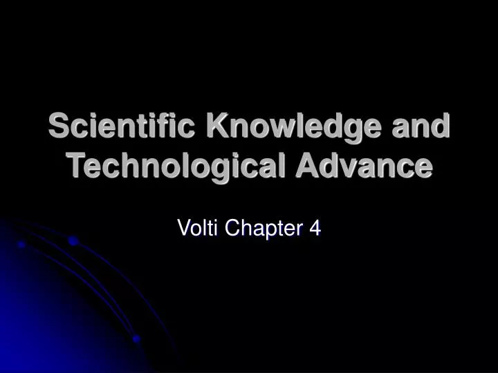 scientific knowledge and technological advance