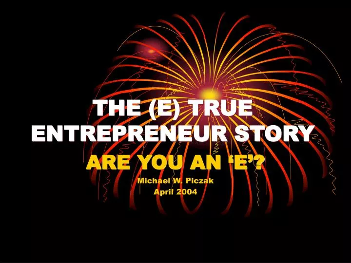 the e true entrepreneur story