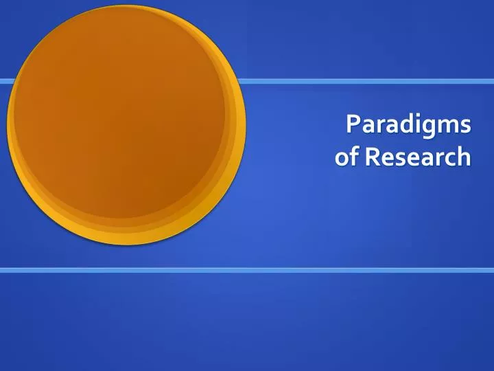 paradigms of research