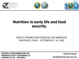 Nutrition in early life and food security.