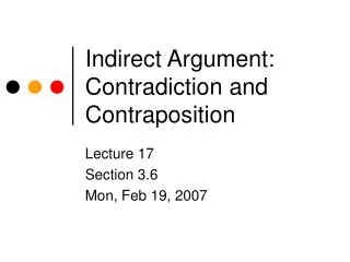 Indirect Argument: Contradiction and Contraposition