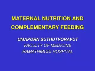 MATERNAL NUTRITION AND COMPLEMENTARY FEEDING