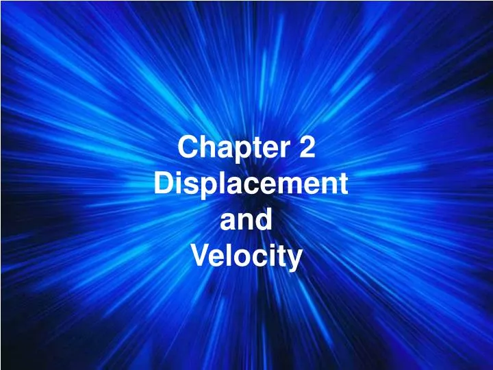 chapter 2 displacement and velocity