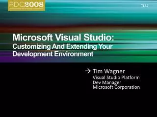 Microsoft Visual Studio: Customizing And Extending Your Development Environment