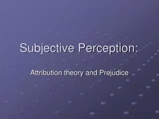 Subjective Perception: