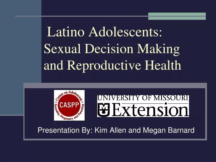 latino adolescents sexual decision making and reproductive health
