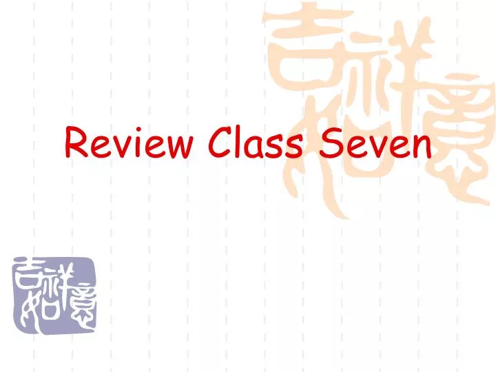 review class seven